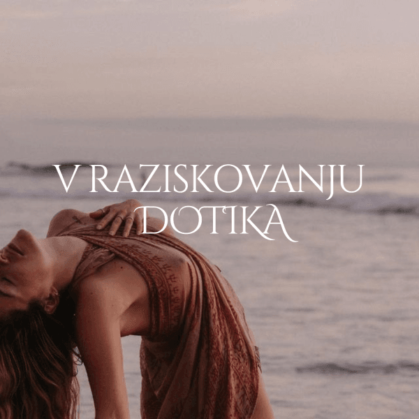 V raziskovanju dotika - v prebujanju mehkobe