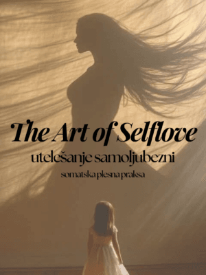 3. somatska plesna praksa - The Art of Selflove