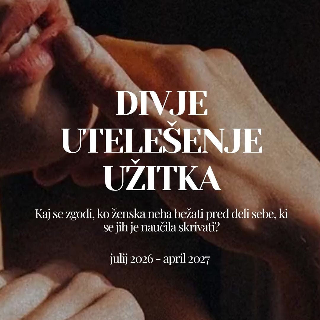 Divje utelešenje užitka julij 2026 – april 2027